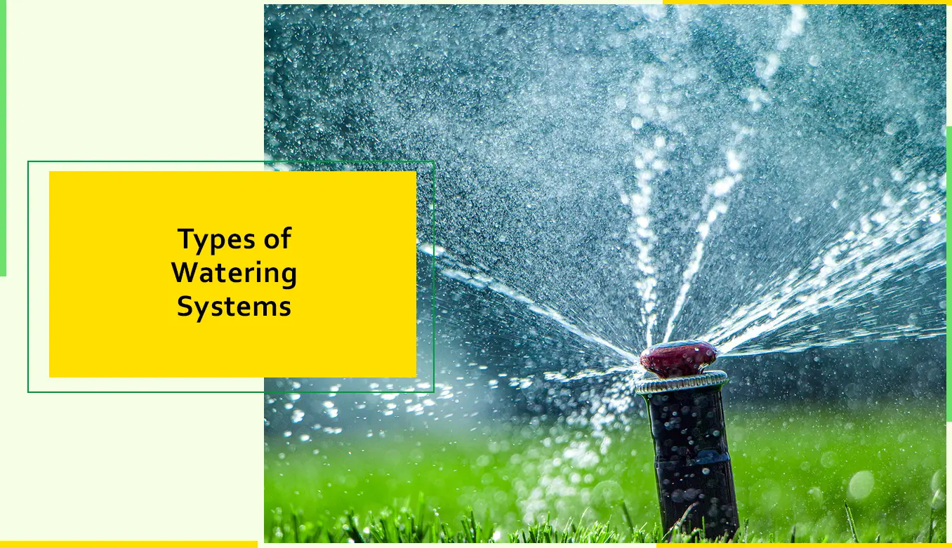 Types of Watering Systems