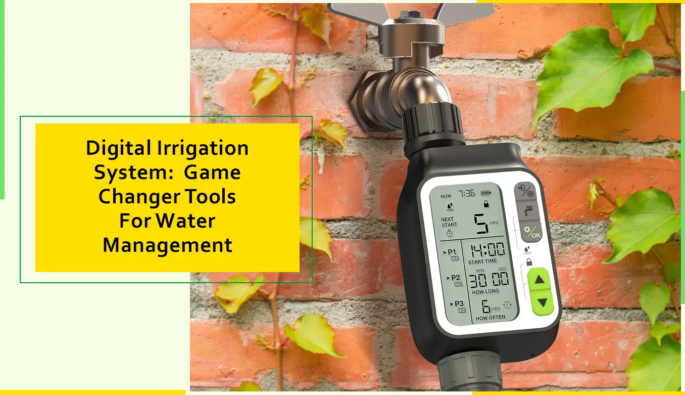 Digital Irrigation System Game Changer Tools For Water Management