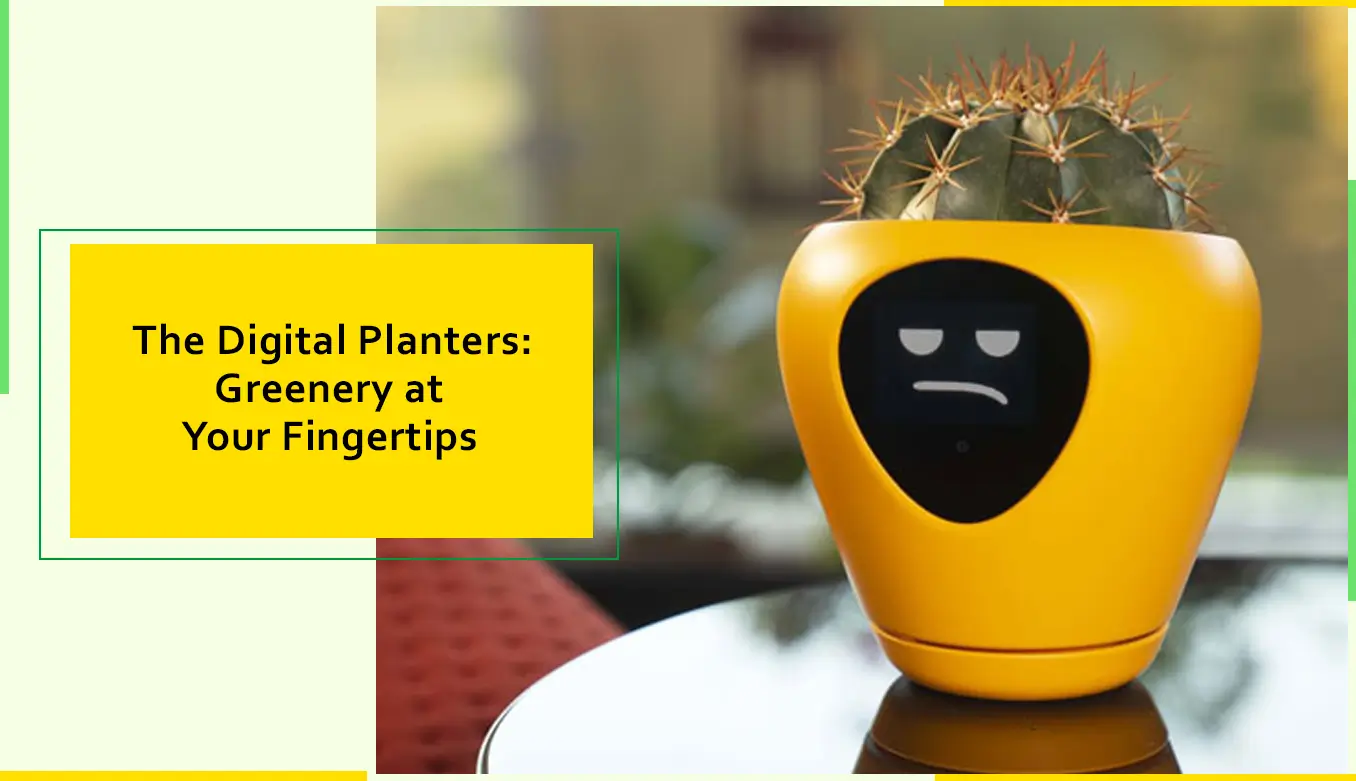 The Digital Planters Greenery At Your Fingertips
