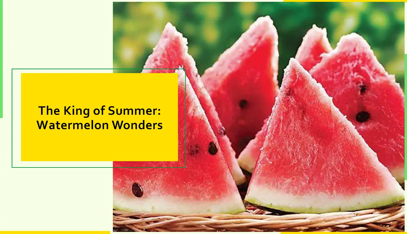 The King Of Summer Watermelon Wonders